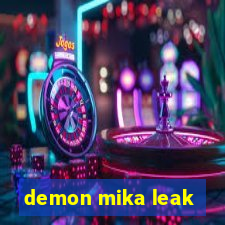 demon mika leak